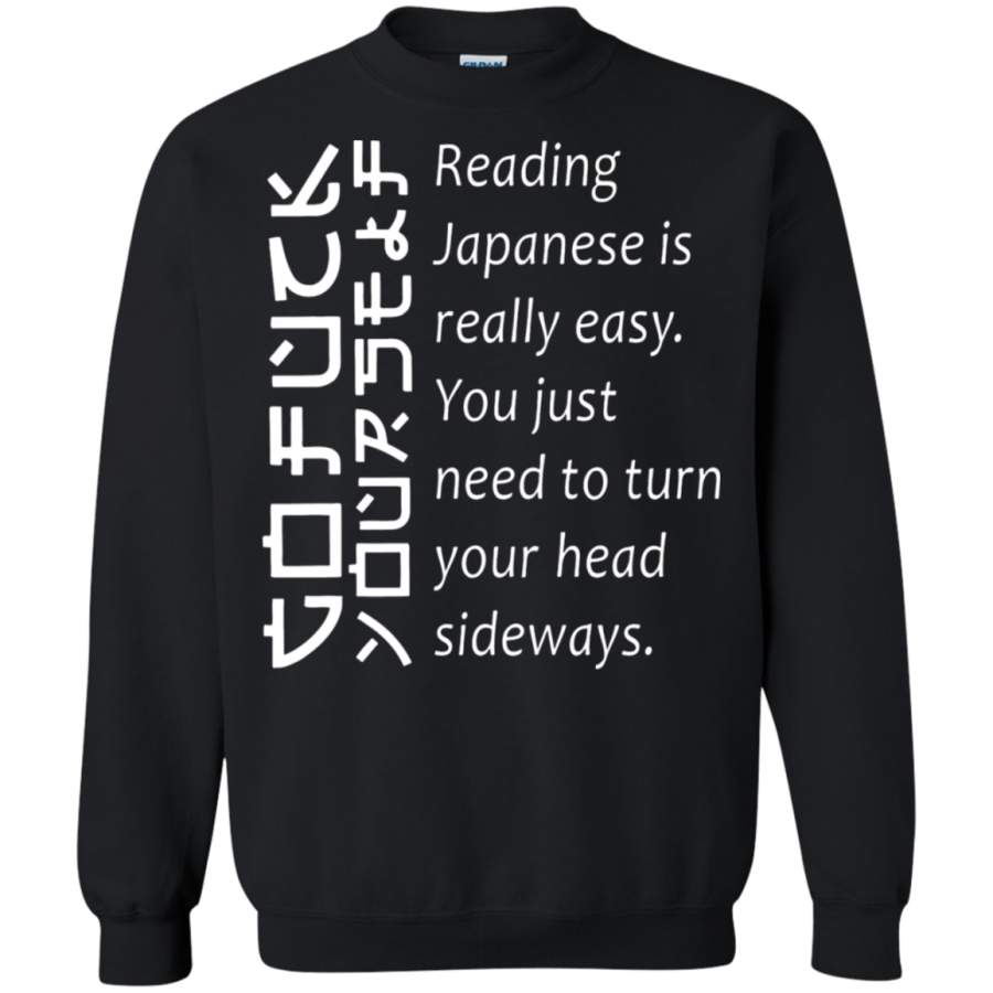 AGR Reading Japanese Is Really Easy Turn Your Head Sideways Sweatshirt