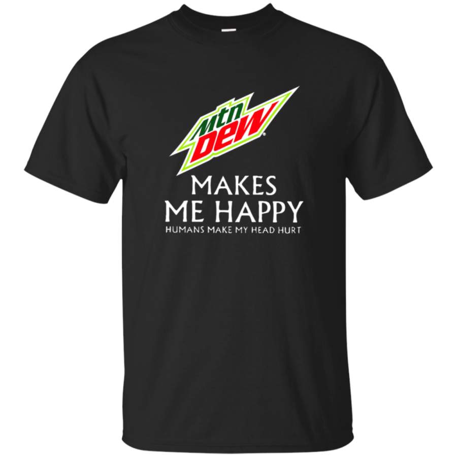 AGR Mountain Dew Makes Me Happy Humans Make My Head Hurt T-Shirt