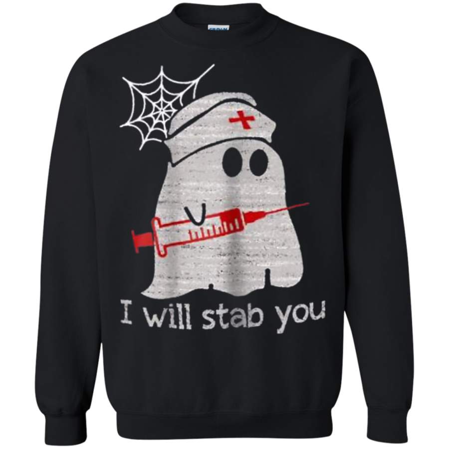 AGR Nurse ghost I will stab you funny Halloween Sweatshirt