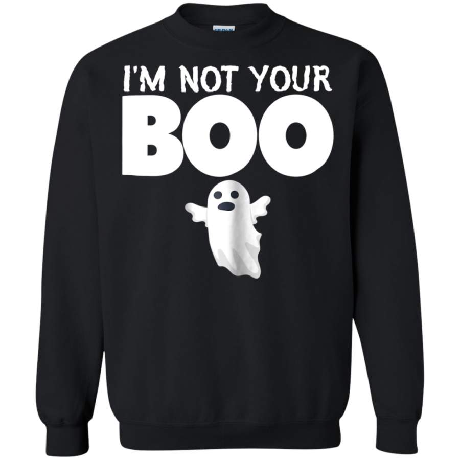 AGR I’m Not Your Boo Ghost Funny Halloween Sweatshirt