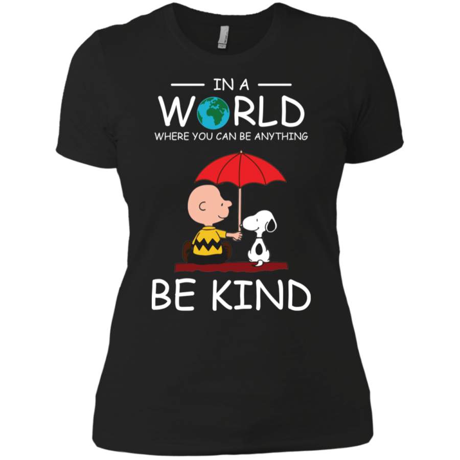 AGR In A World Where You Can Be Anything Be Kind Snoopy Ladies T-Shirt