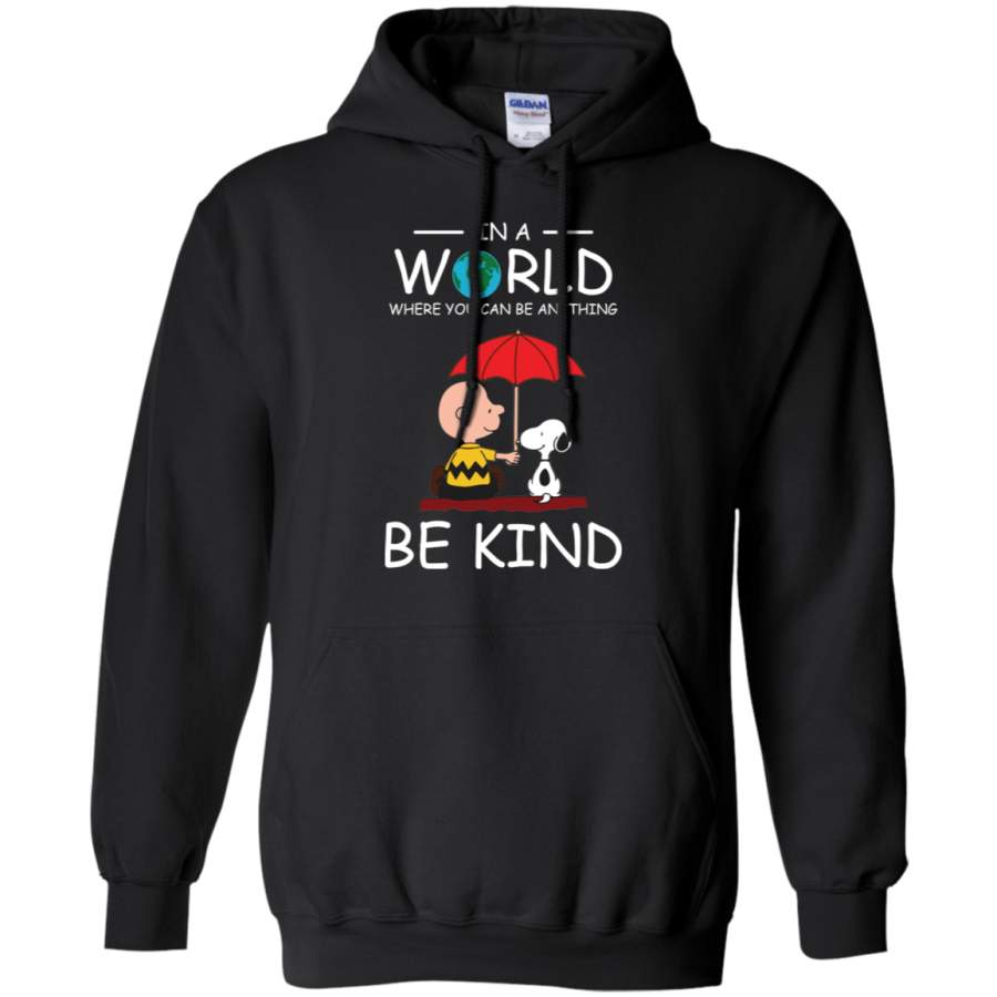 AGR In A World Where You Can Be Anything Be Kind Snoopy Hoodie