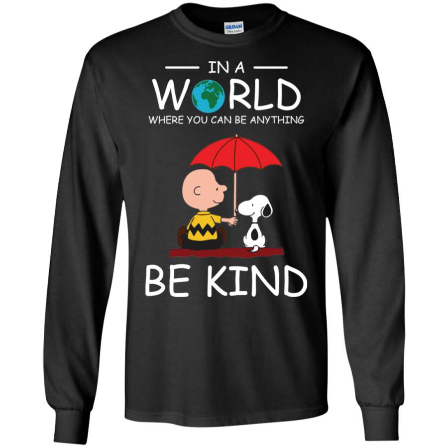 AGR In A World Where You Can Be Anything Be Kind Snoopy Long T-shirt