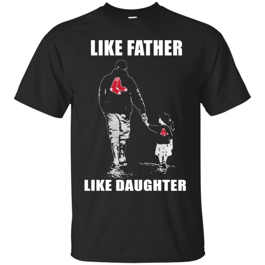 AGR Father’s Day- Boston Red Sox – Like Father Like Daughter Shirt