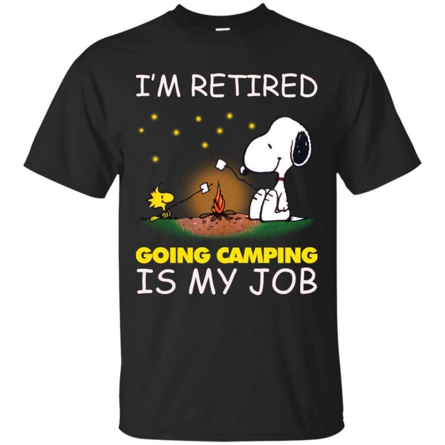 AGR I??m Retired Going Camping Is My Job Snoopy T-Shirt