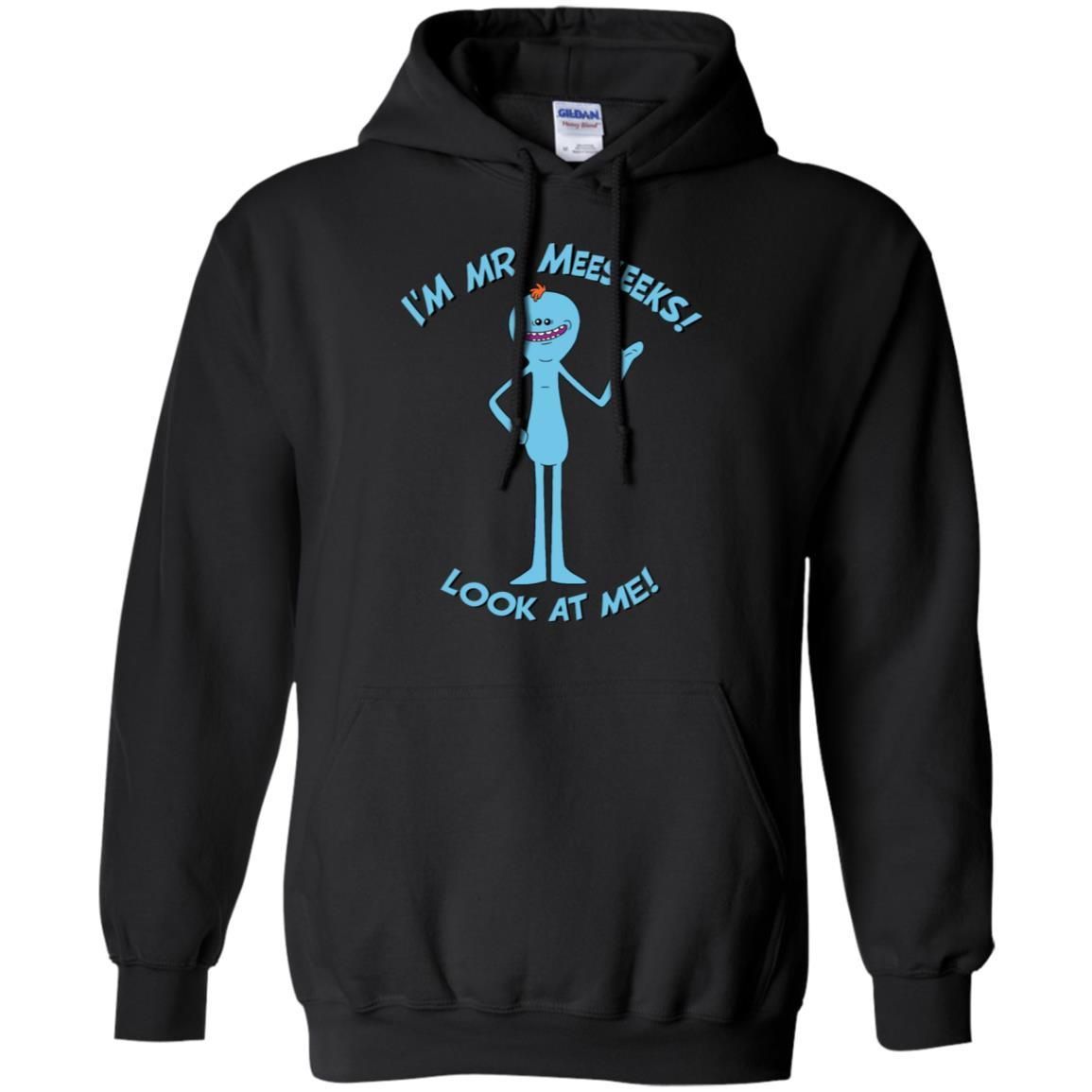 Rick And Morty Mr Meeseeks Look At Me Quote Men Pullover Hoodie