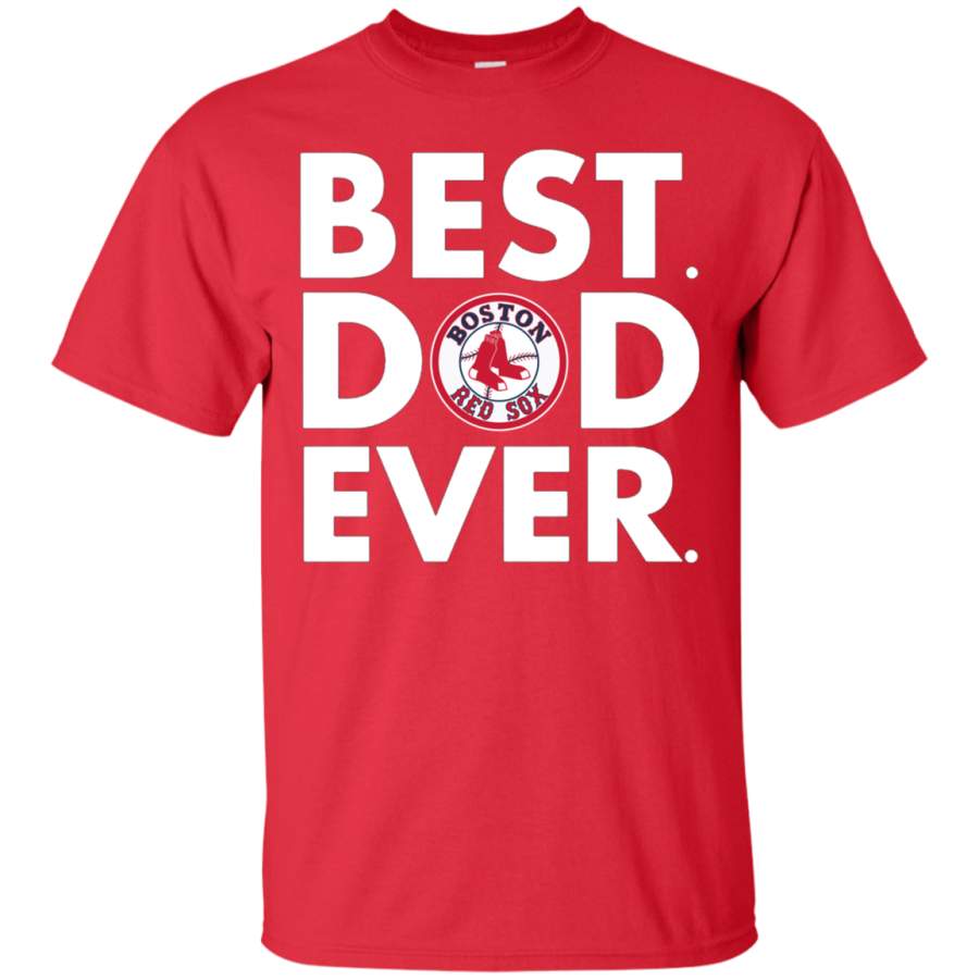 AGR Get Now Father’s Day Shirt Boston Red Sox Best Dad Ever Shirt