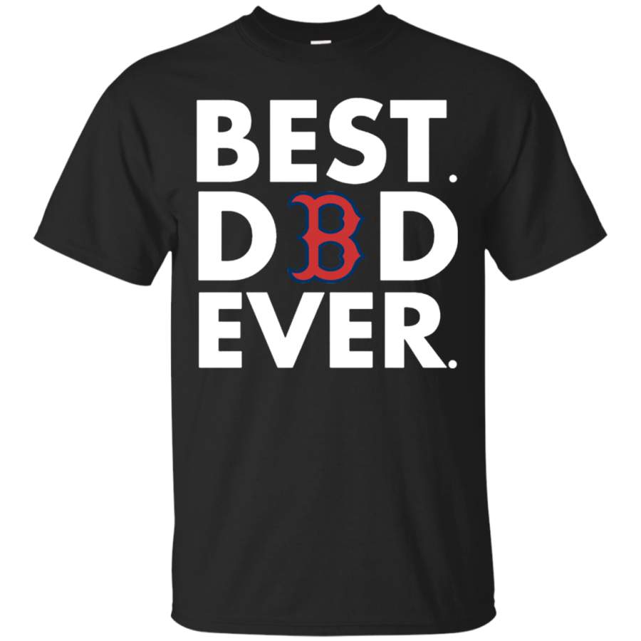 AGR High quality Father’s day- Boston Red Sox Best dad Ever Shirt Father’s Day Shirt