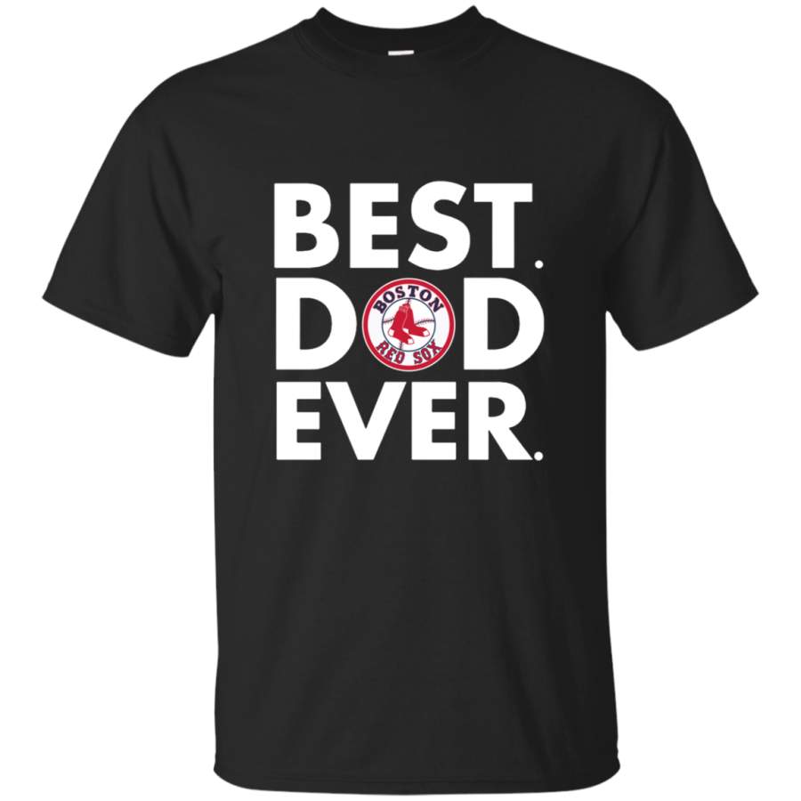 AGR High quality Father’s Day Shirt-Boston Red Sox Best Dad Ever Shirt