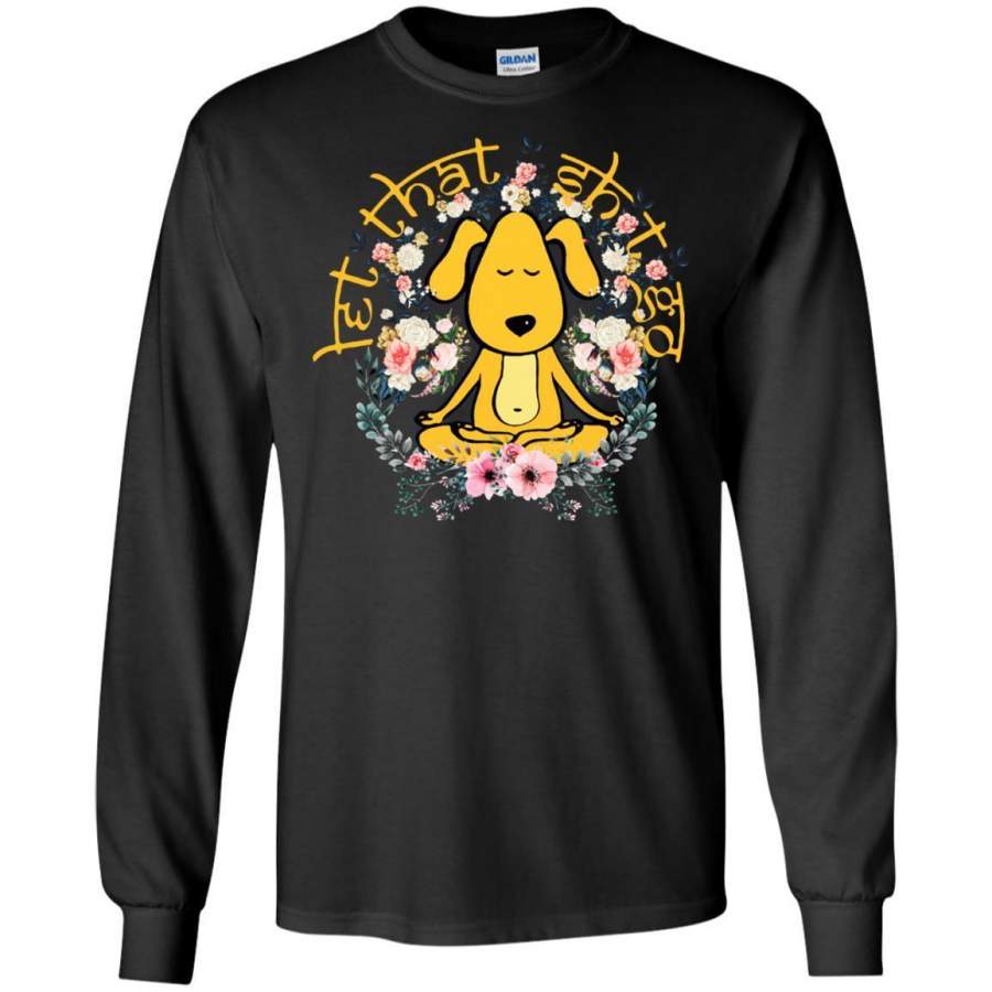 AGR Snoopy Yoga Let That Shit Go Shirt Long Sleeve