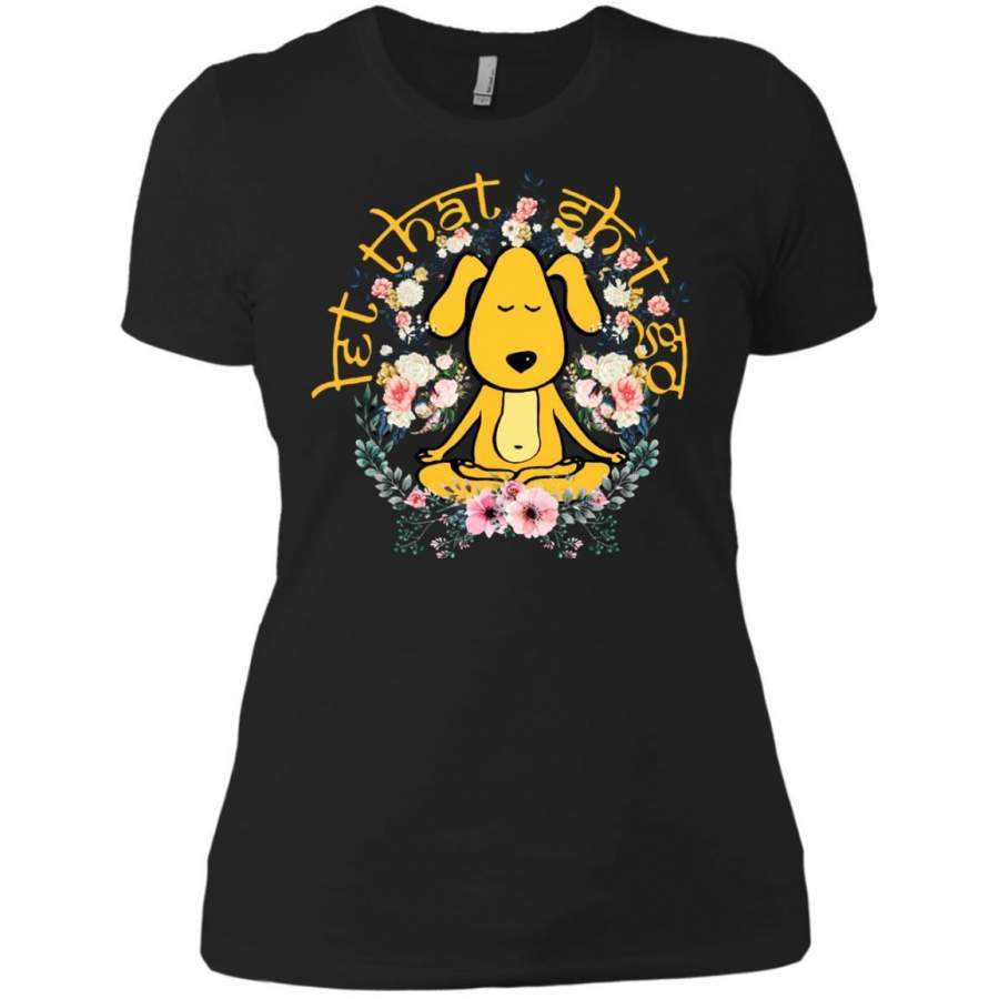 AGR Snoopy Yoga Let That Shit Go Shirt Ladies’ Boyfriend