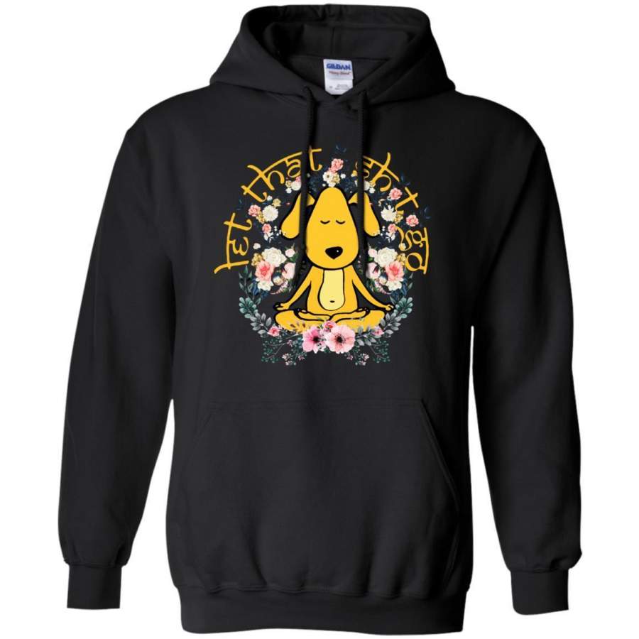 AGR Snoopy Yoga Let That Shit Go Shirt Hoodie