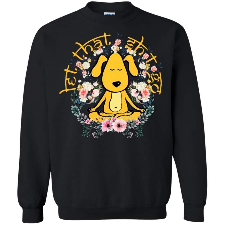 AGR Snoopy Yoga Let That Shit Go Shirt Sweatshirt