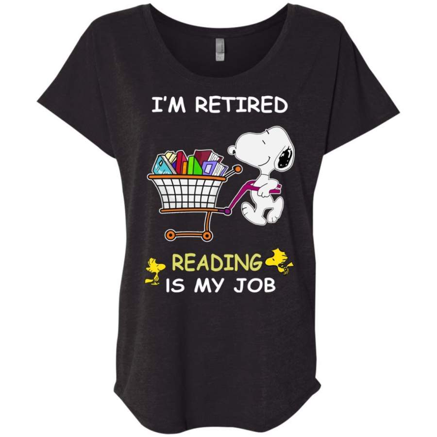 AGR Snoopy I’m Retired Reading Is My Job Shirt Triblend Dolman Sleeve