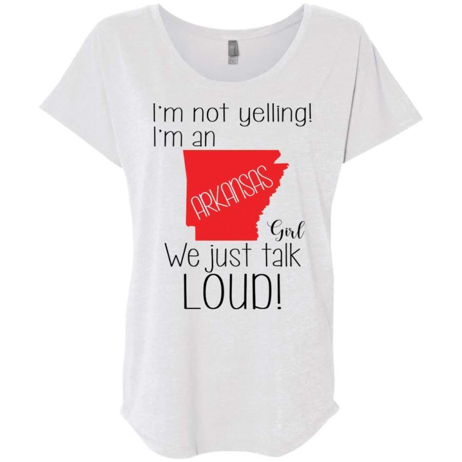 AGR I’m Not Yelling I’m An Arkansas Girl We Just Talk Loud Shirt