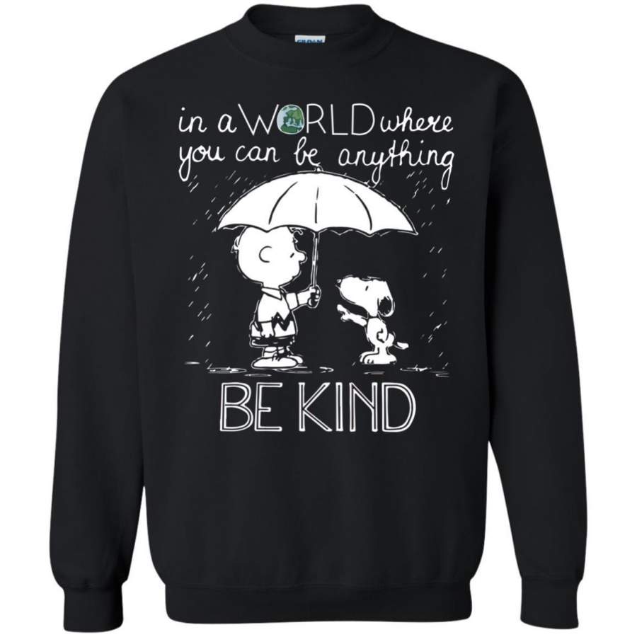 AGR In a world where you can be anything be kind Snoopy Sweatshirt