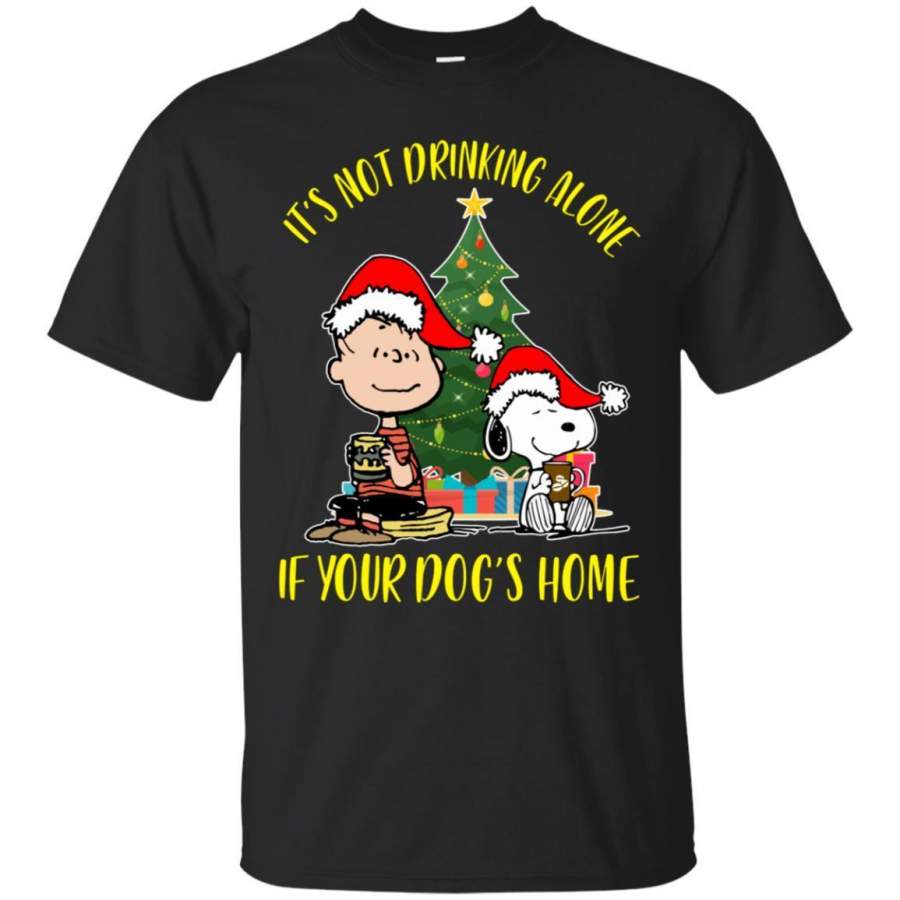 AGR Snoopy It’s Not Drinking Alone If Your Dog’s Home Christmas Shirt