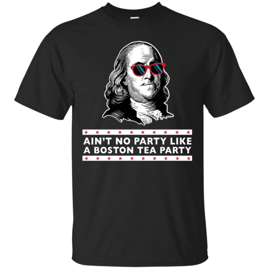 AGR Benjamin Franklin Ain’t No Party Like a Boston Tea Party Shirt