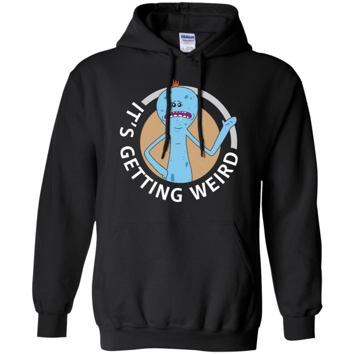 Rick And Morty Mr Meeseeks Its Getting Weird Men Pullover Hoodie