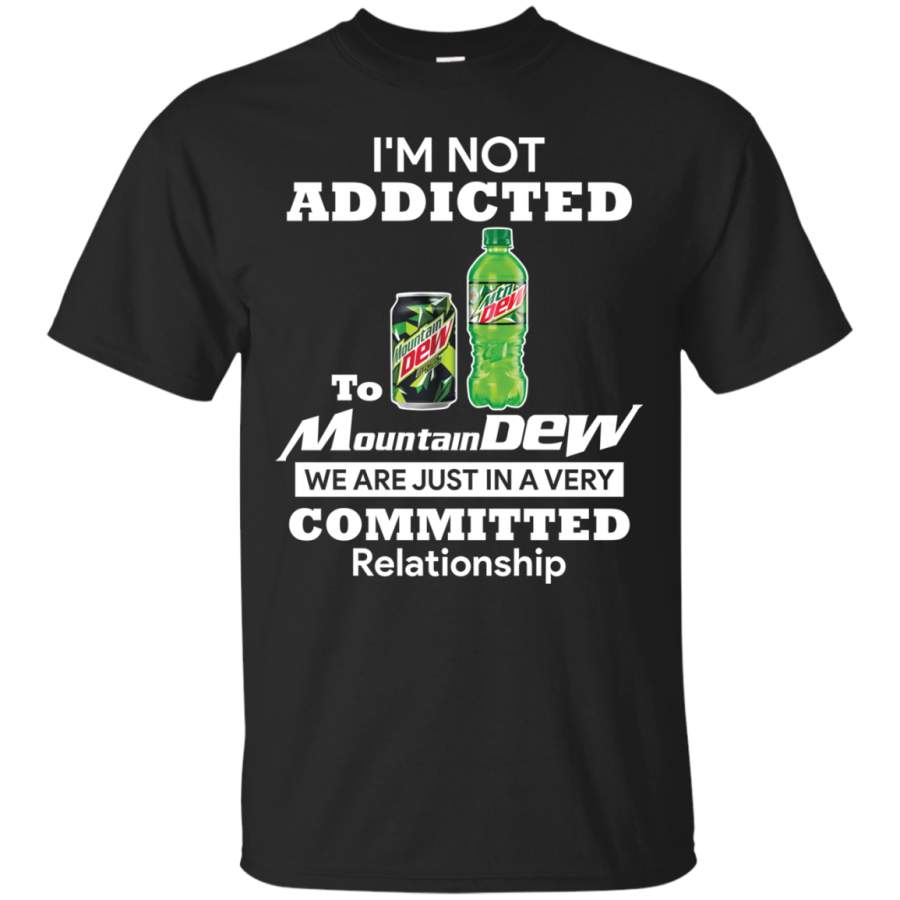 AGR I’m not addicted to Mountain Dew Shirt