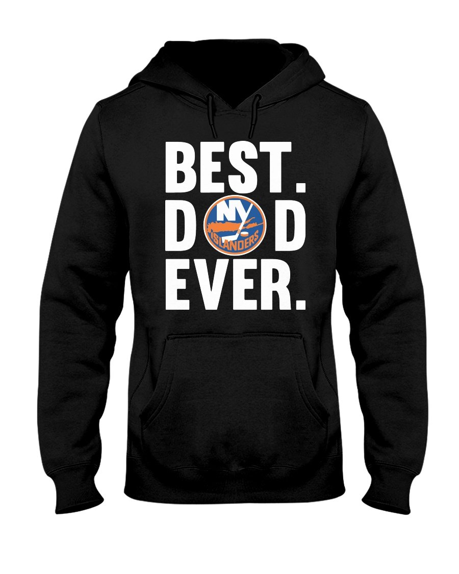 Best Dad Ever New York Islanders Shirt Father Day Hoodie