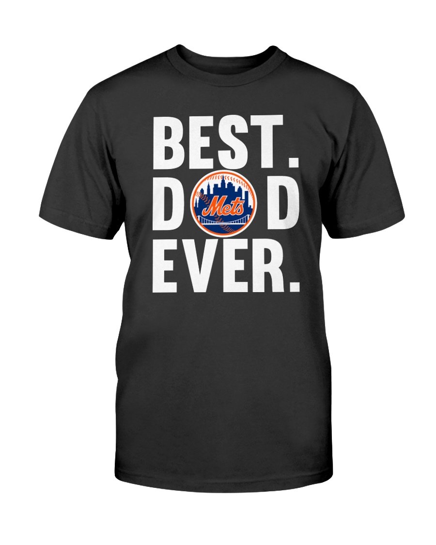 Best Dad Ever New York Mets Shirt Father Day Cotton Shirt