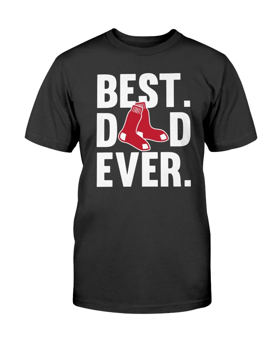 Best Dad Ever Boston Red Sox Shirt Father Day Cotton Shirt