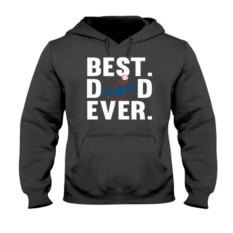 Best Dad Ever Los Angeles Dodgers shirt Father Day Hoodie