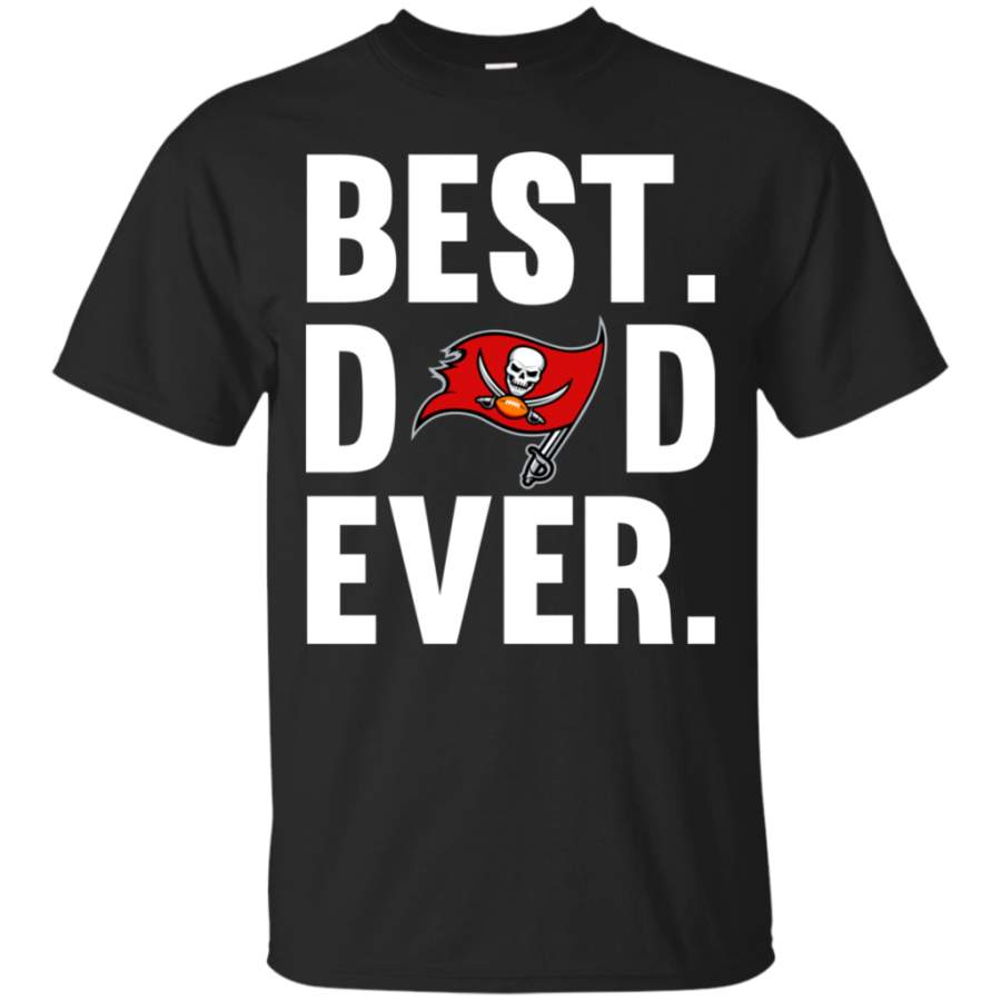 Amazing Best Dad Ever Tampa Bay Buccaneers shirt Father Day Cotton t shirt