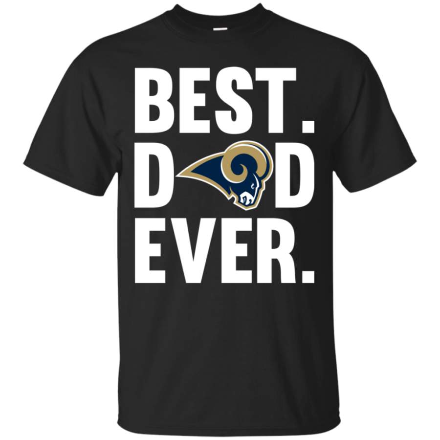 Amazing tee Best Dad Ever Los Angeles Rams shirt Father Day Cotton t shirt