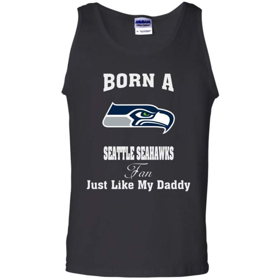 Amazing Just Like My Daddy Born A Seattle Seahawks Fan – Father’s Day 2018 Shirt