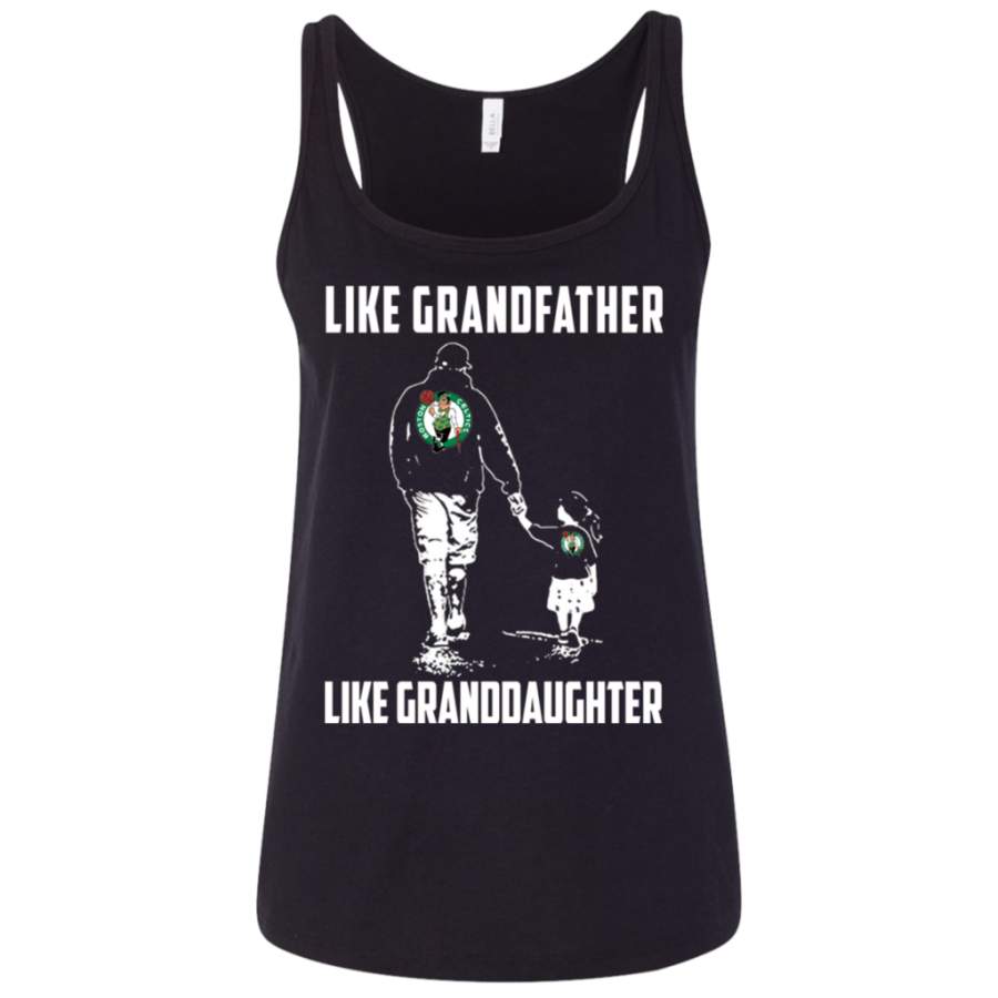 Amazing Boston Celtics Like GrandFather Like GrandDaughter t shirt Ladies’ Relaxed