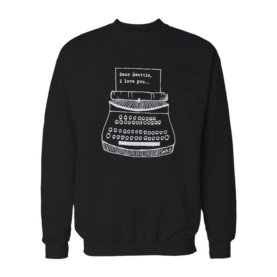 Dear Seattle I Love You Cute Hand Drawn Typewriter Sweatshirt