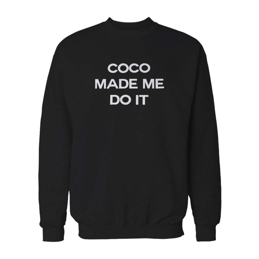 Btf Coco Made Me Do It Inspired Logo Parody Christmas Gift Holiday New York Brooklyn Nyc Sweatshirt