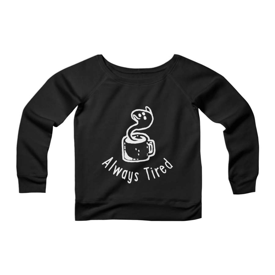 Always Tired Ghost Coffee Space Punk Alien Cowboy Bebop Anime Pop Punk Ghost Tired CPY Womans Wide Neck Sweatshirt Sweater