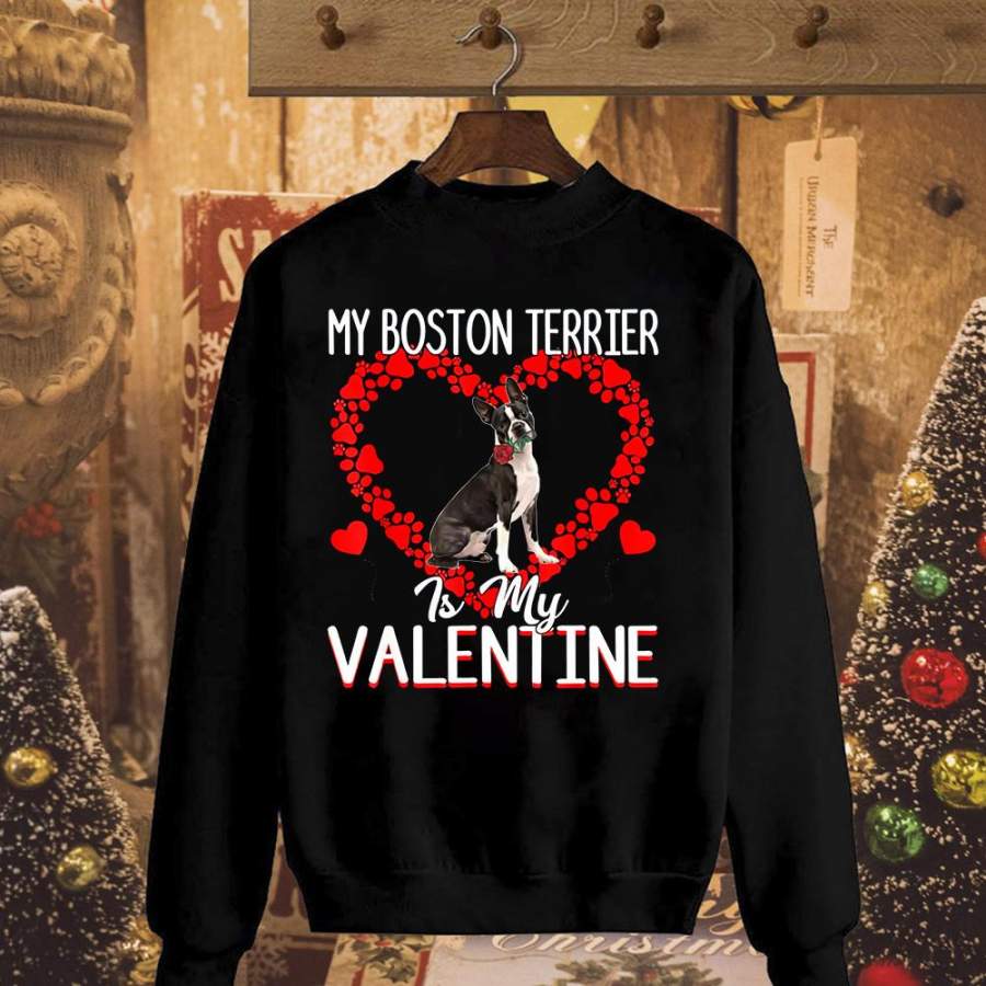 Cute paw heart my boston terrier is my valentine roses lovers great gift black sweatshirt for men and women S-5XL