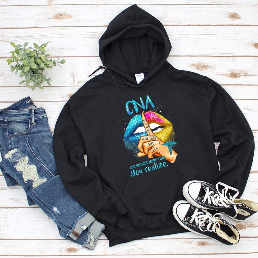 Blink lips cna knows more than she says and notices more rhan you realize black hoodie for men and women S-5XL