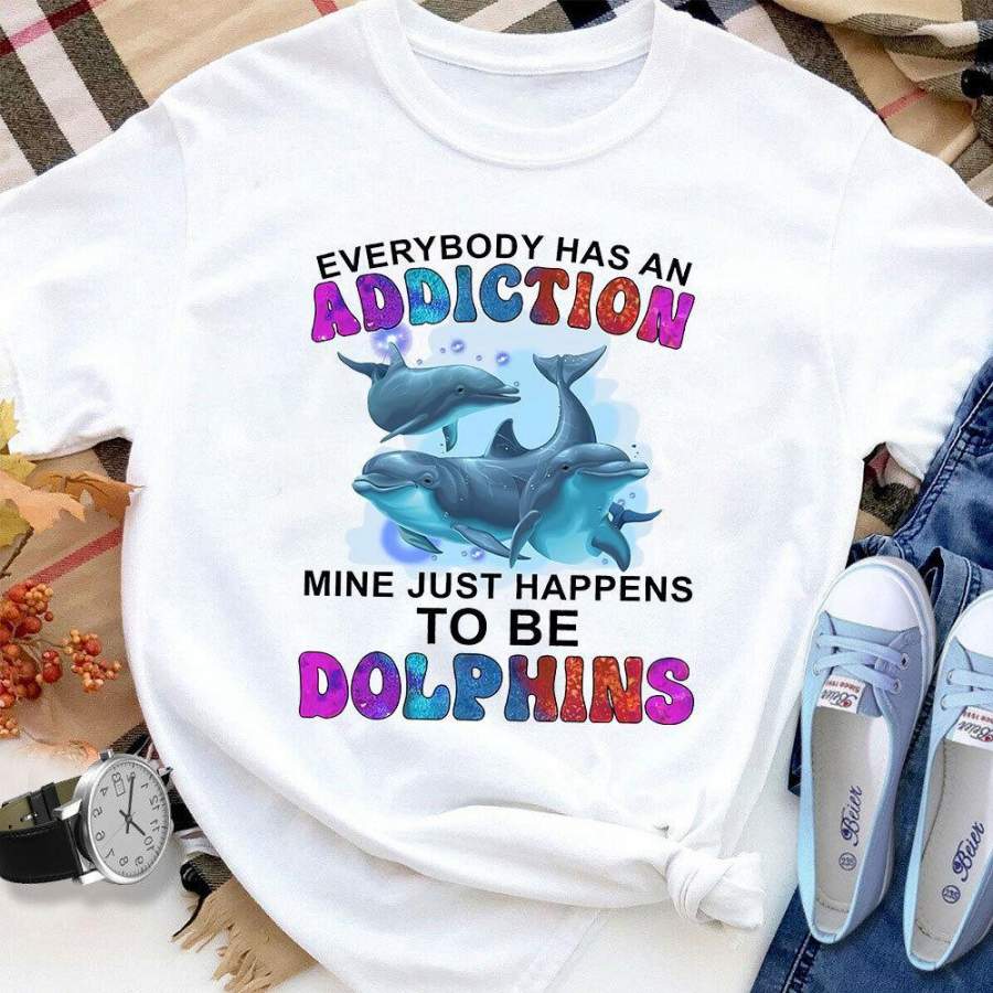 Dolphin Addiction Mine Just Happens To Be Dolphins White Cotton T Shirt For Men and Women S-6XL Gift