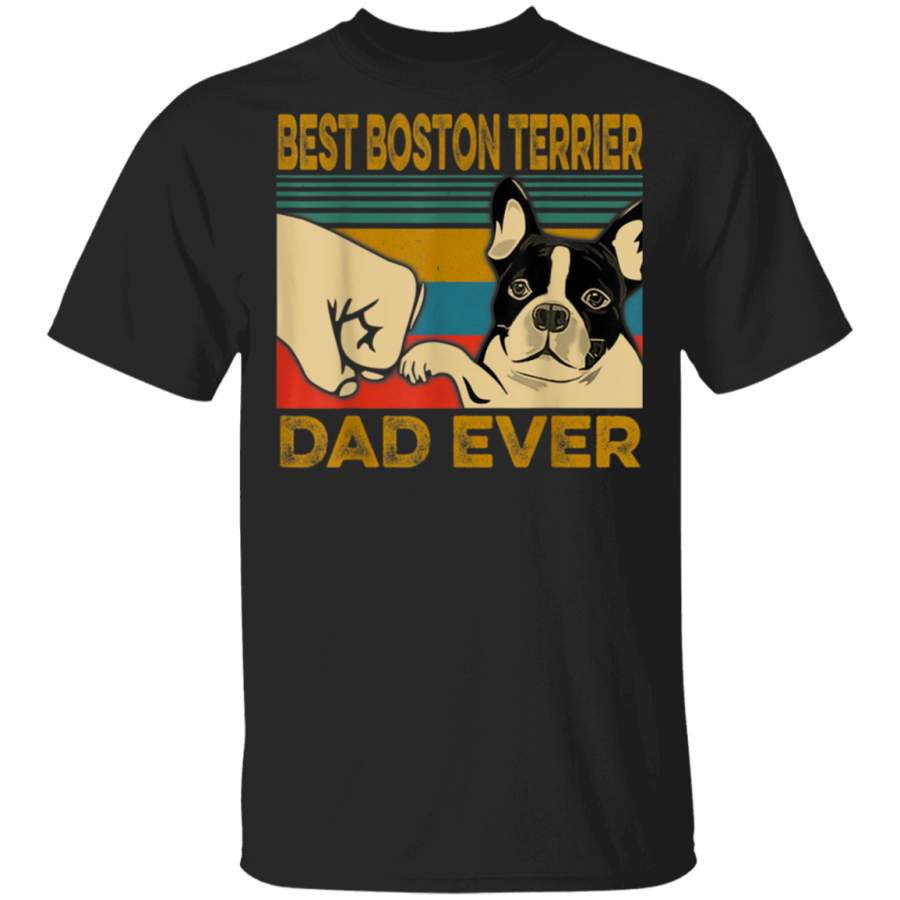 Best Boston Terrier Dad Ever T-Shirt