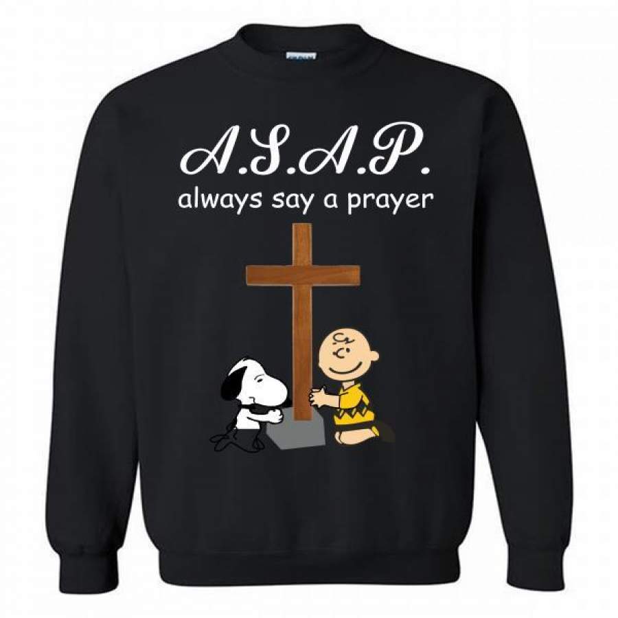 ASAP always say a prayer snoopy and charlie brown Crewneck Sweatshirt