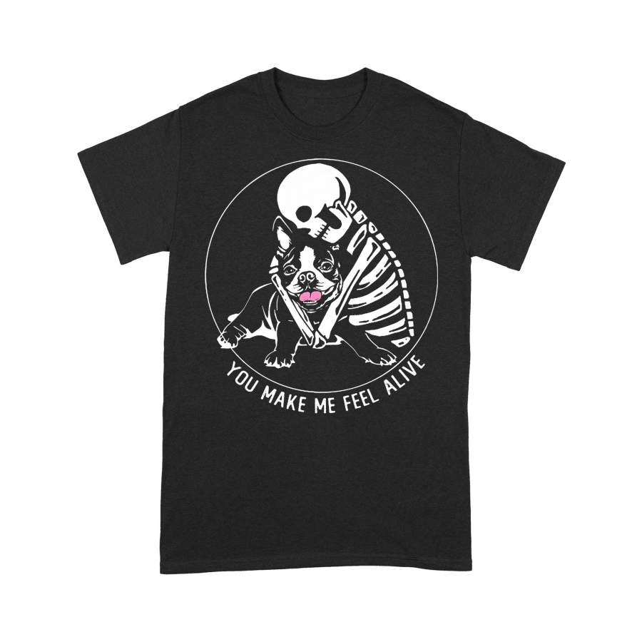 Boston Skeleton You Make Me Feel Alive Tee Shrits T-shirt