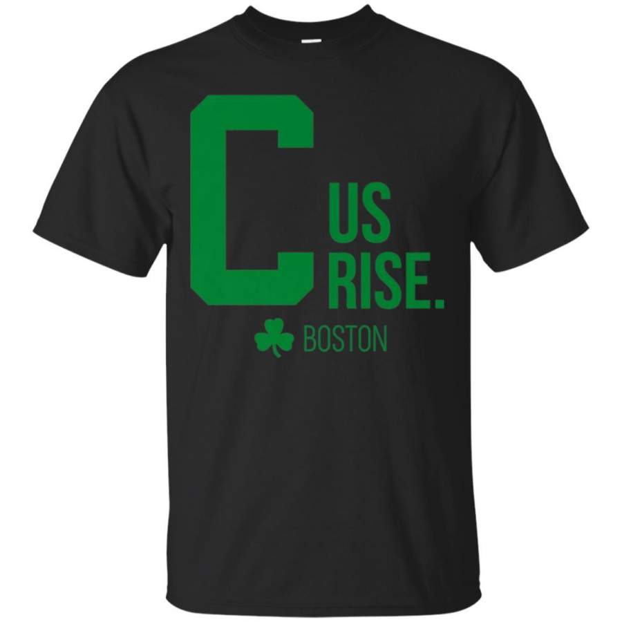 C Us Rise Boston Basketball Premium TShirt ~ Boston Fan Tee