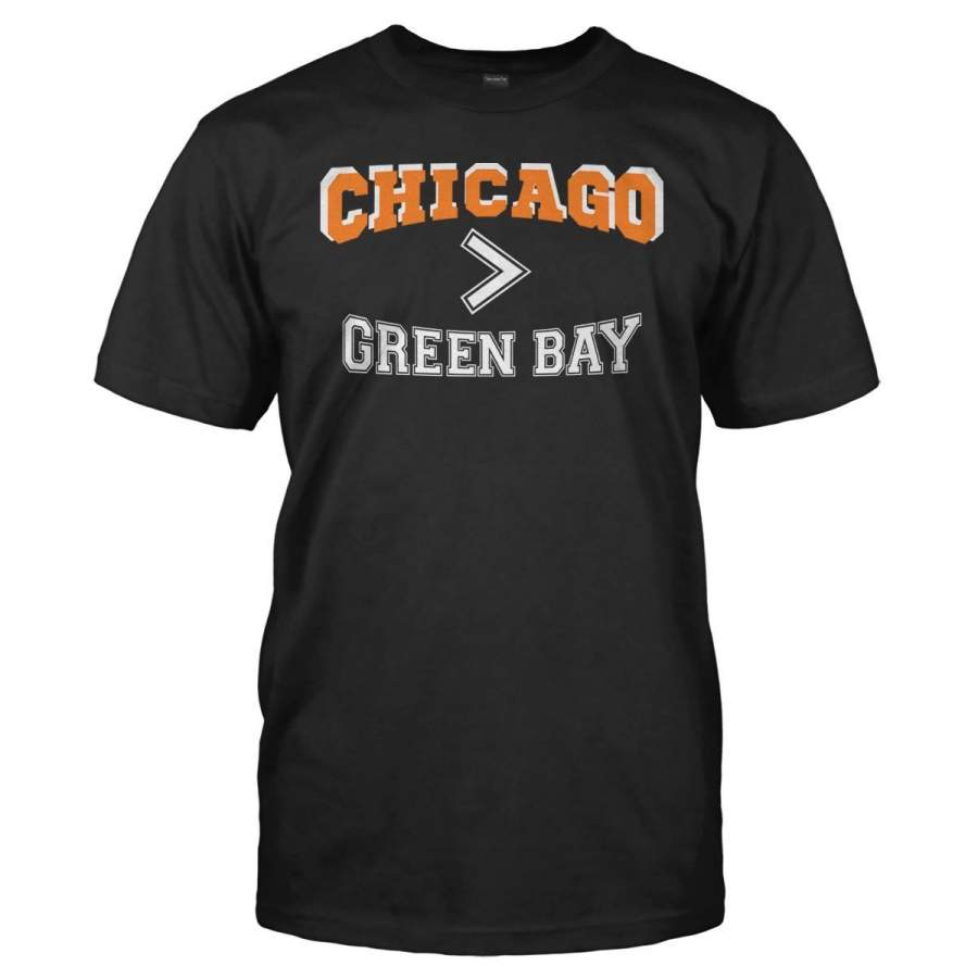 Chicago > Green Bay – T Shirt