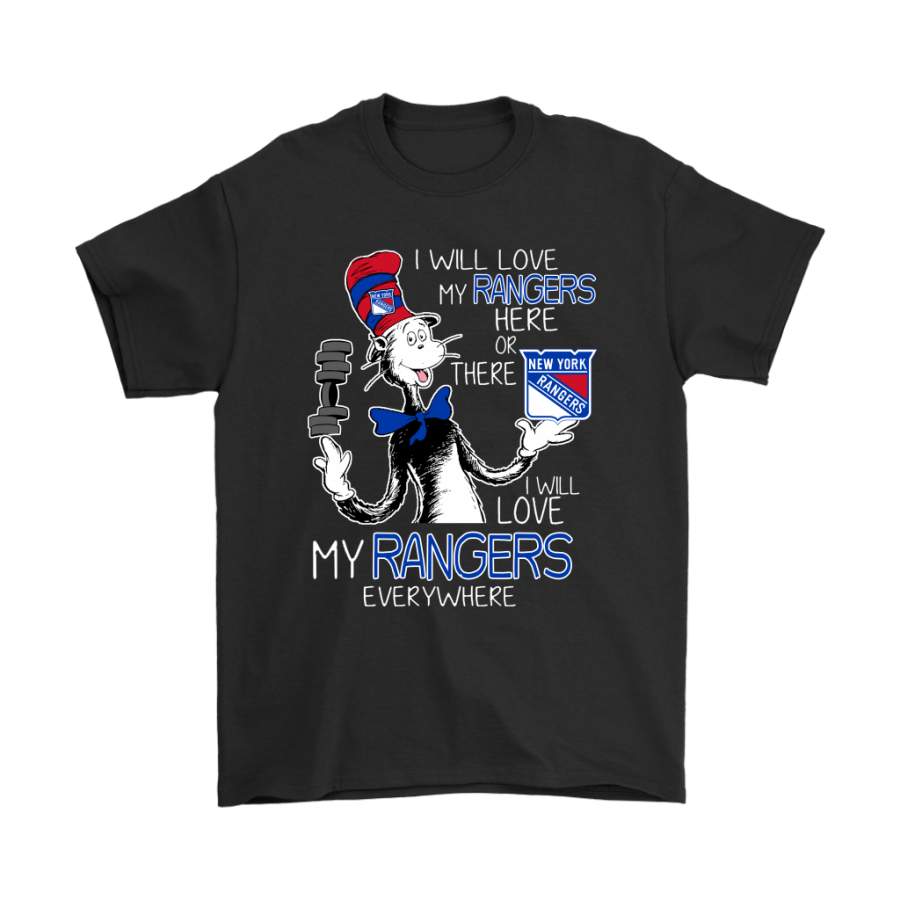 I Will Love My New York Rangers Here Or There Everywhere Shirts