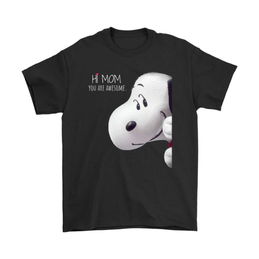 Hi Mom You Are Awesome 3D Snoopy Mother’s Day Shirts