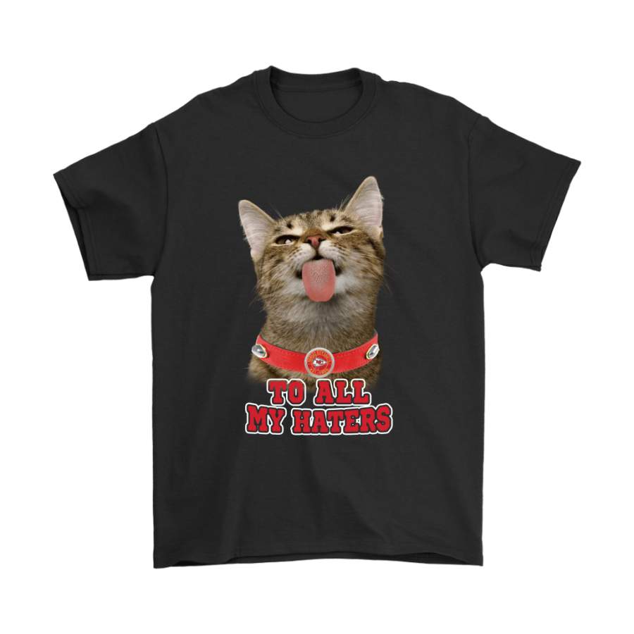 Kansas City Chiefs To All My Haters Cat Pussy Lick Shirts