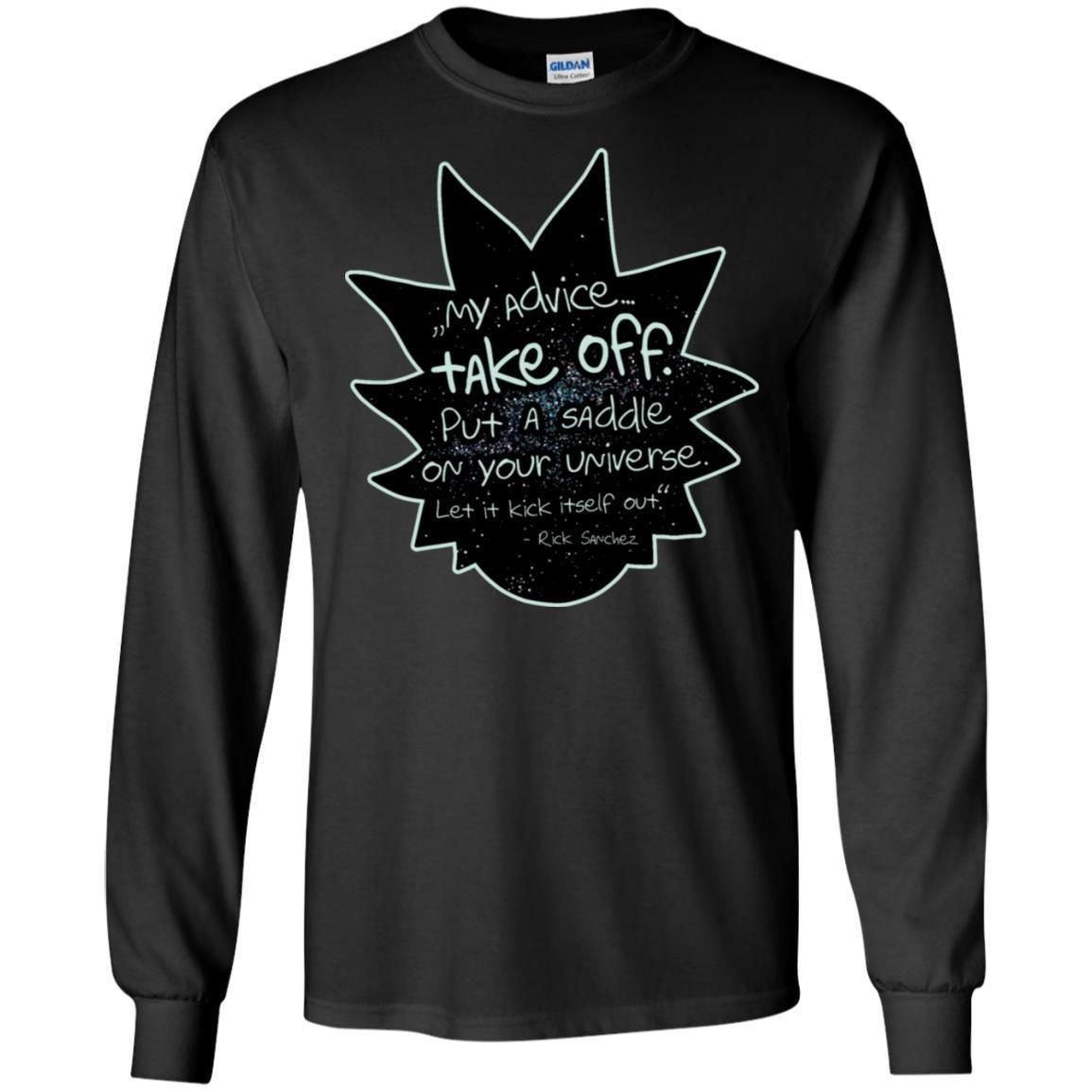 Rick And Morty My Advice Take Off Men Long Sleeve Shirt