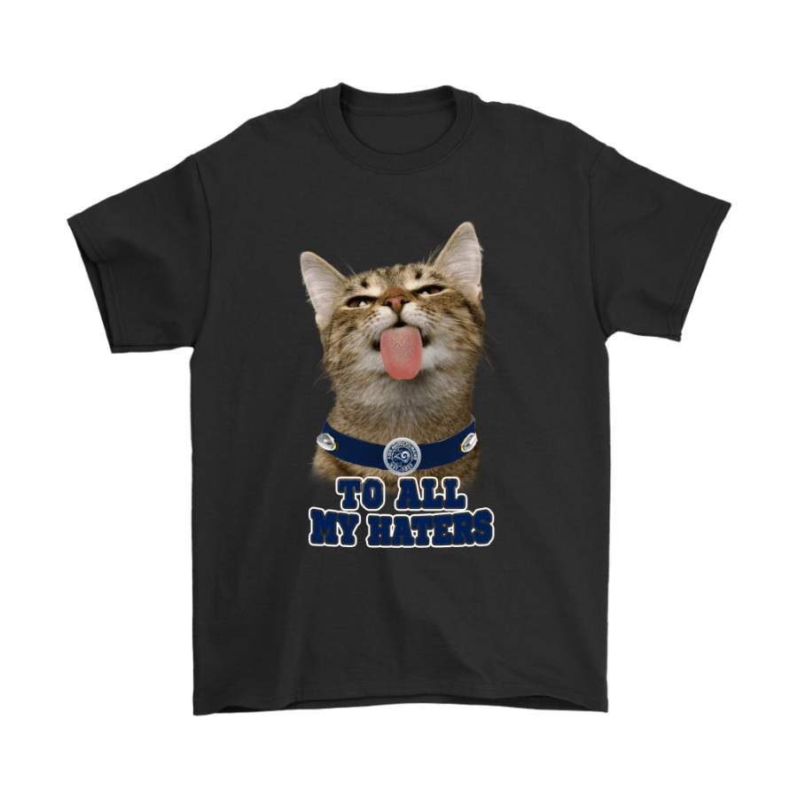 Los Angeles Rams To All My Haters Cat Pussy Lick Shirts