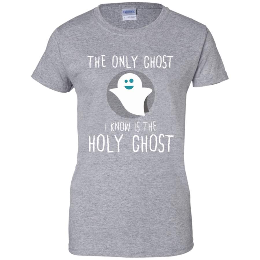 Christian Halloween Shirt Only Ghost I Know Is Holy Ghost Ladies