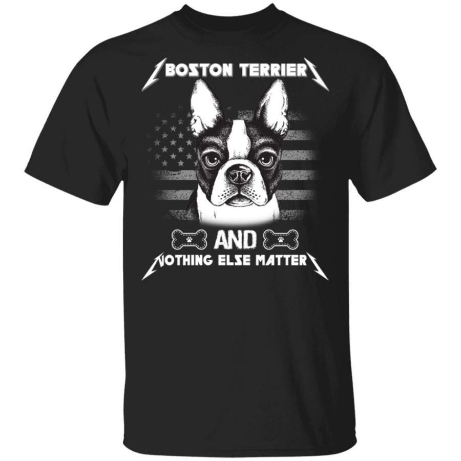 Boston Terrier And Nothing Else Matters T-shirt For Metallica And Dog Lover HA05